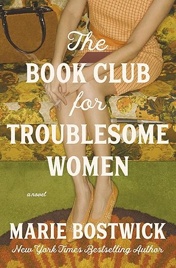 Cover of The Book Club for Troublesome Women by Marie Bostwick