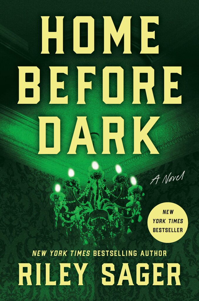 Home Before Dark: A Novel by Riley Sager — book cover