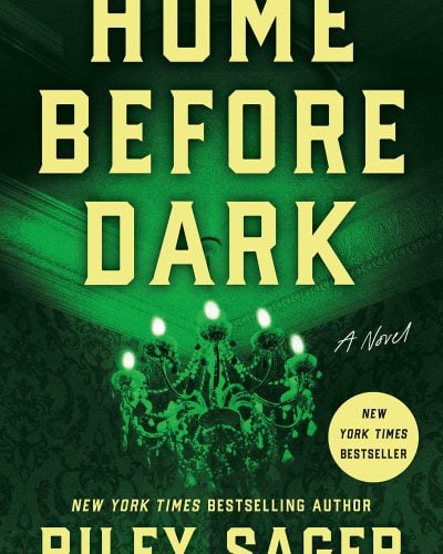 Home Before Dark: A Novel by Riley Sager — book cover
